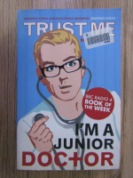 Anticariat: Max Pemberton - Trust me, I'm a junior doctor