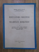 Mihail Bulacu - Educatori crestini ai neamului romanesc (volumul 1)