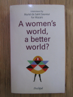 Muriel de Saint Sauveur - A women's world, a better world?