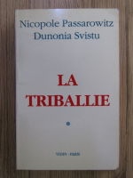 Anticariat: Nicopole Passarowitz - La triballie