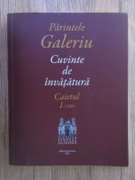 Parintele Galeriu - Cuvinte de invatatura. Caietul 1/1989