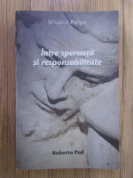 Roberto Poli - Intre speranta si responsabilitate