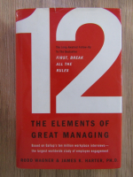 Anticariat: Rodd Wagner - 12: the elements of great managing