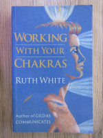 Ruth White - Working with your chakras