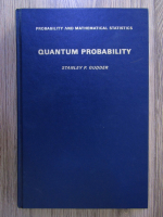 Stanley P. Gudder - Quantum probability
