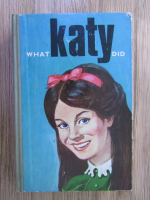 Anticariat: Susan M. Coolidge - What Katy did