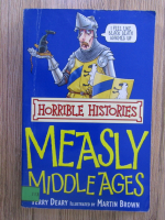 Anticariat: Terry Deary - Horrible histories. Measly Middle Ages