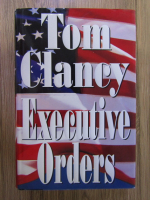 Anticariat: Tom Clancy - Executive orders