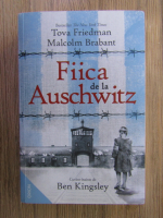 Tova Friedman, Malcom Brabant - Fiica de la Auschwitz