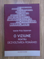 V. Soporan - O viziune pentru dezvoltarea Romaniei