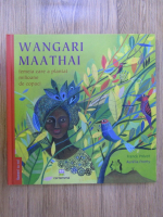 Wangari Maathai, femeia care a plantat milioane de copaci