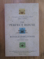 Anticariat: Witold Rybczynski - The perfect house