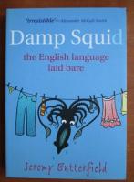 Jeremy Butterfield - Damp Squid. The english language laid bare