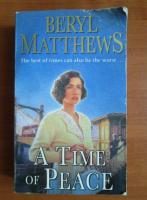 Beryl Matthews - A time of peace