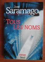 Jose Saramago - Tous les noms