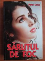 Pavel Corut - Sarutu de foc
