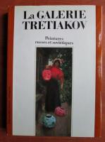La galerie Treiakov. Peintures russes et sovietiques