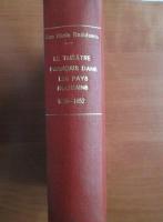Ion Horia Radulescu - Le theatre francais dans les pays Roumains (1826-1852)