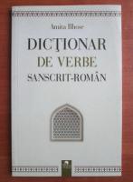 Amita Bhose - Dictionar de verbe sanscrit roman