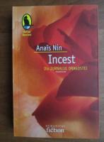 Anticariat: Anais Nin - Incest. Din jurnalul dragostei