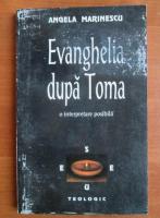 Angela Marinescu - Evanghelia dupa Toma