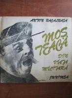 Anton Bacalbasa - Mos Teaca. Din viata militara