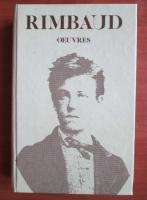 Arthur Rimbaud - Oeuvres
