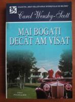 Carol Wensby-Scott - Mai bogati decat am visat