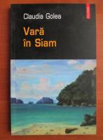 Anticariat: Claudia Golea - Vara in Siam