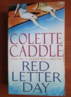 Colette Caddle - Red letter day