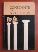 Anticariat: Constantin Paiu - Confidente la Arlechin