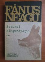 Fanus Neagu - Scaunul singuratatii