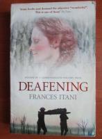 Frances Itani - Deafening