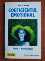 Gilles D`Ambra - Coeficientul emotional. Teste si interpretari