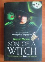 Gregory Maguire - Son of a witch