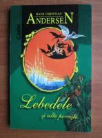 Anticariat: Hans Christian Andersen - Lebedele si alte povesti