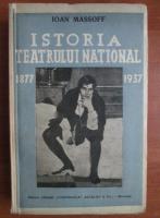 Ioan Massoff - Istoria teatrului national 1877-1937