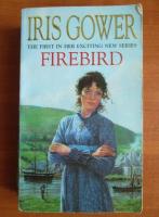 Anticariat: Iris Gower - Firebird