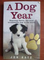 Jon Katz - A dog year