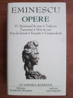 Mihai Eminescu - Opere, vol. 6 (Academia Romana)