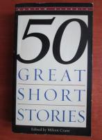 Milton Crane - 50 great short stories