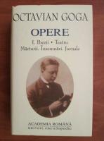 Octavian Goga - Opere, vol. 1 (Academia Romana)
