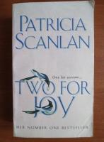 Patricia Scanlan - Two for joy