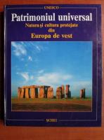 Patrimoniul universal. Natura si cultura protejate din Europa de vest