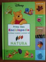 Prima mea enciclopedie cu Winnie Ursuletul si prietenii sai. Natura
