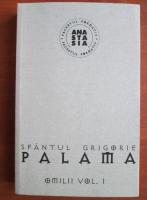 Sfantul Grigorie Palama - Omilii (volumul 1)