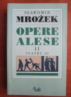 Slawomir Mrozek - Opere alese (volumul 2 - Teatru)