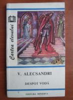 Anticariat: Vasile Alecsandri - Despot Voda