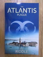 A.G. Riddle - The Atlantis plague