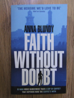 Anna Blundy - Faith without doubt